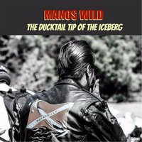 Ducktail - Manos Wild