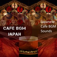 Sincere BGM for Yokohama Coffeeshops - Cafe BGM Japan