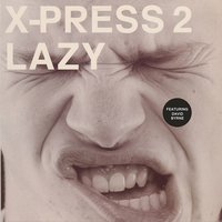 Lazy - X-Press 2 & David Byrne
