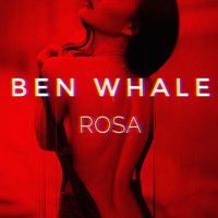 Rosa - Ben Whale
