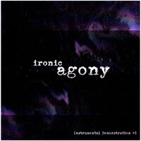 Thanks, I'm over It - Ironic Agony