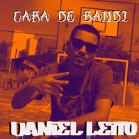 Cara de Bandi - Daniel Leito