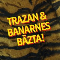 Är bananerna fina? 2 - Trazan & Banarne