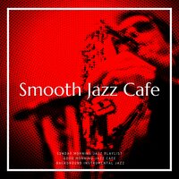 Sweet Paris - Good Morning Jazz Cafe & Background Instrumental Jazz & Sunday Morning Jazz Playlist