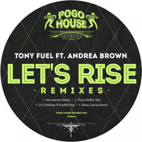Let's Rise - Tony Fuel & Andrea Brown & DJ Christian B