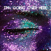 I'm Going Over Here - Forever 80
