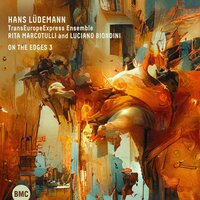 Frammenti (on the edges 3, part 1) - Hans Lüdemann & TransEuropeExpress Ensemble & Luciano Biondini & Rita Marcotulli