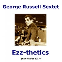 Ezz-Thetic - George Russell Sextet