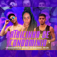 Patricinha de Condomínio - A Mocinha & Cauanzinho na gestão & PH ZN