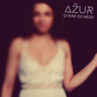 Gyere és nézd - Azur