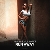 Run Away - A-Mase & Sulimova