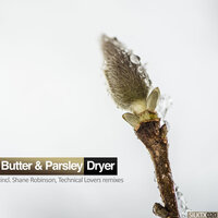 Dryer - Butter & Parsley & Shane Robinson