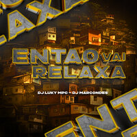 Entao Vai Relaxa - DJ Luky MPC & dj marcondes