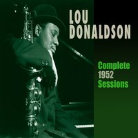 The Best Things in Life Are Free - Lou Donaldson & The Horace Silver Quartet