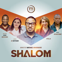 Shalom - Minister Michael Mahendere & Stella & Nigel Nyangombe & Louca De Neyssen & Pastor Edwin Mushuna