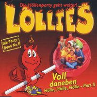 Voll daneben (Hölle, Hölle, Hölle) - Part 2 - Lollies