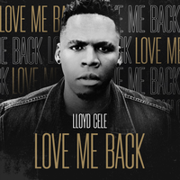 Love Me Back - Lloyd Cele