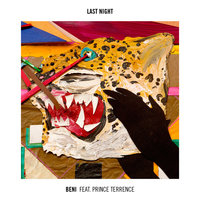Last Night - Beni & Prince Terrence