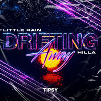 Drifting Away - Little Rain & Hilla