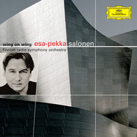 Salonen: Foreign Bodies - Part I: Body Language - Finnish Radio Symphony Orchestra & Esa-Pekka Salonen