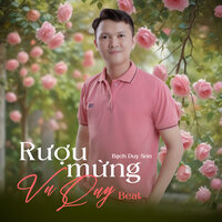 Rượu Mừng Vu Quy - Bạch Duy Sơn