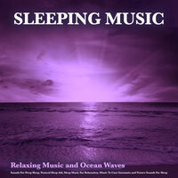 Sleep Music - Sleep Music & Relaxing Music For Sleeping & Sleeping Music