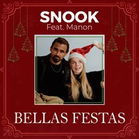 Bellas Festas - Snook & Manon