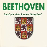 Violin Sonata No. 5 in F Major, Op. 24: I. Allegro - Ludwig van Beethoven & Emmy Verhey & Carlos Moerdijk