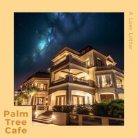 Murmurs of the Nocturne - Palm Tree Cafe