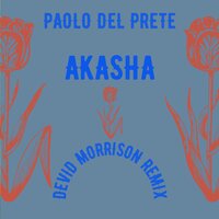 Akasha - Paolo Del Prete & Devid Morrison
