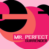 Surrender - Mr. Perfect & Lovercraft