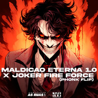 Maldição Eterna 1.0 X Joker Fire Force - DJ GLK