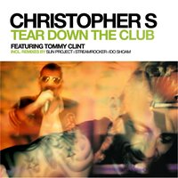 Tear Down the Club - Christopher S & Tommy Clint & Ido Shoam