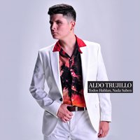 Sigan Pensando - Aldo Trujillo
