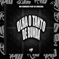 Olha o Tanto de Bunda - DJ Chelsea & R10 Musics & MC Gimenes