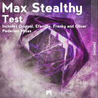 Test - Max Stealthy & Efemgie