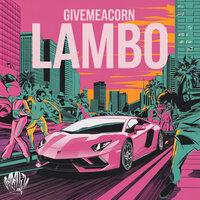 Lambo - GIVEMEACORN