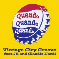 Quando quando quando - JB & Claudio Nardi & Vintage City Groove