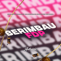 Berimbau Fdp - DJ Martinelli & Mc Flavinho & Authentic Records & MC GAAGAAH & DJ Caioba & DJ João no Beat