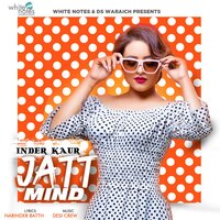 Jatt Mind - Inder Kaur