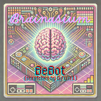 Brainasium - BeBot & DJ U.N.I.