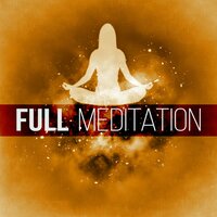 Full Meditation - Yin Yoga Music Collection
