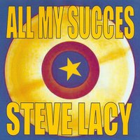 Some of These Days - Steve Lacy