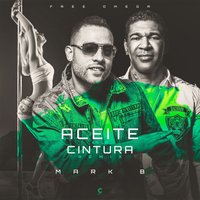 Aceite en la Cintura - Mark B.