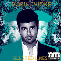 Give It 2 U - Robin Thicke & Kendrick Lamar & 2 Chainz