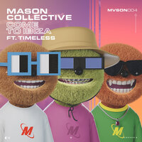 Come To Ibiza - Mason Collective & Timeless oracle