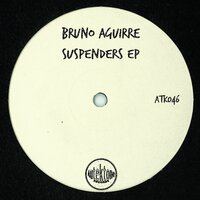 Suspenders - Bruno Aguirre & T78