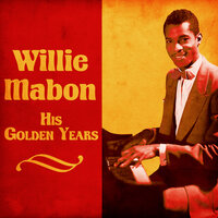 I Don't Know - Willie Mabon