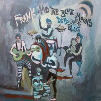 Homesick Blues - Frank & The Blue Moons