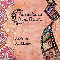 Aaye khushi ke zamanay laye sapne suhanay gaye (From "Akeli") - Munawwar Sultana